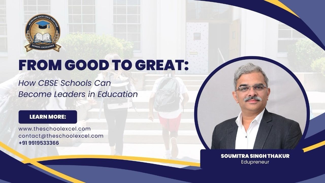 From Good to Great: How CBSE Schools Can Become Leaders in Education