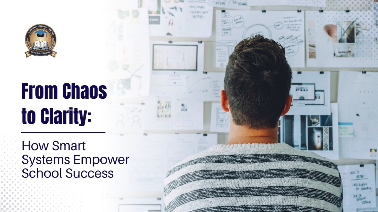 From Chaos to Clarity: How Smart Systems Empower School Success