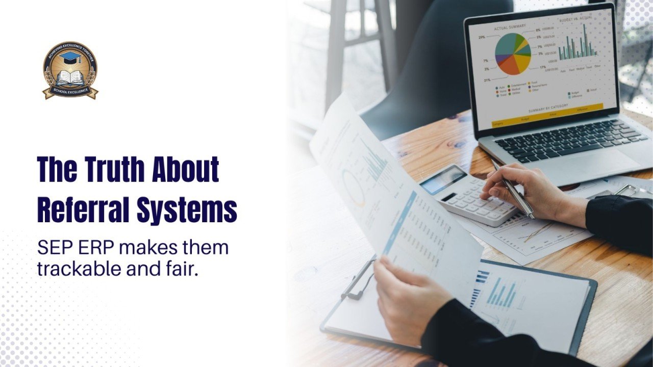 The Truth About Referral Systems: SEP ERP makes them trackable and fair.